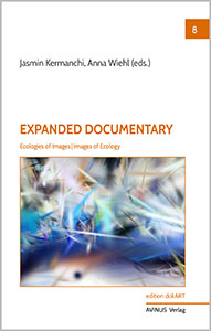 Cover der BMBF-geförderten Publikation Expanded Documentary. Ecologies of Images | Images of Ecology