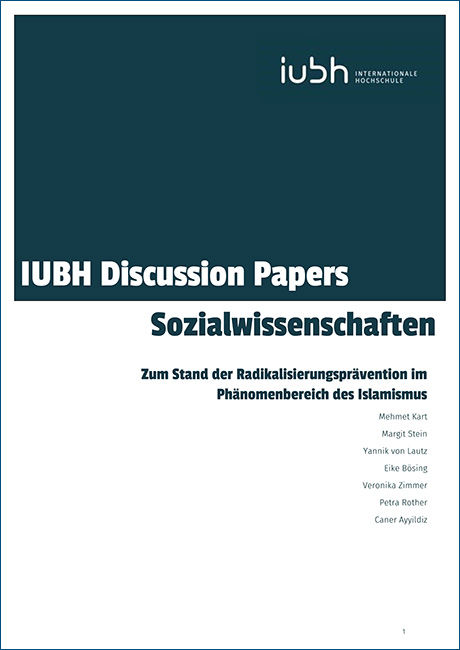 Deckblatt: Zum Stand der Radikalisierungsprävention im Phänomenbereich des Islamismus. IUBH Discussion Papers, Reihe: Sozialwissenschaften, Vol. 2, Issue 5